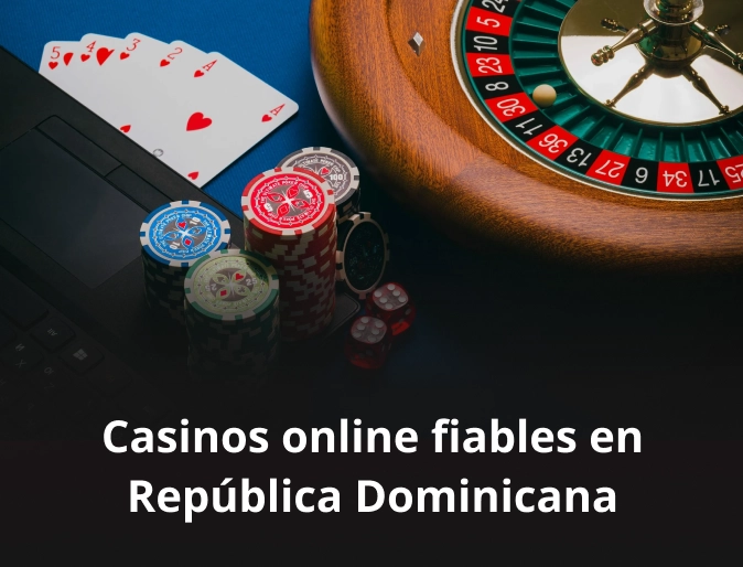 Casinos online fiables en República Dominicana