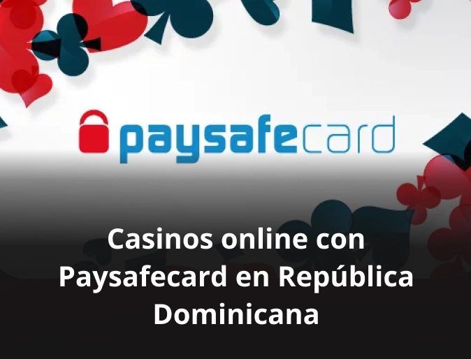 Casinos online con Paysafecard en República Dominicana